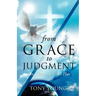From Grace to Judgment
