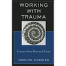 Working with Trauma: Lessons from Bion and Lacan