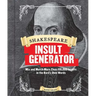 Shakespeare Insult Generator: Mix and Match More Than 150,000 Insults in the Bard's Own Words