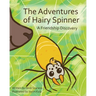 The Adventures of Hairy Spinner: A Friendship Discovery
