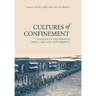 Cultures of Confinement: A History of the Prison in Africa, Asia, and Latin America