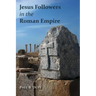 Jesus Followers in the Roman Empire