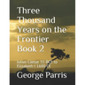 Three Thousand Years on the Frontier Book 2: Julius Caesar 55 BCE to Elizabeth I 1600 CE