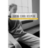 Judging School Discipline: The Crisis of Moral Authority