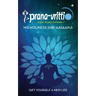 Prana-Vritti: Gift Yourself a New Life