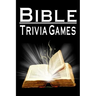 Bible Trivia Games: 1000+ Questions to Sharpen Your Understanding of Scripture