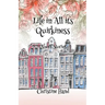 Life in all its Quirkiness - Short Stories