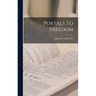 Portals To Freedom