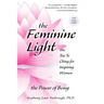 The Feminine Light: The Tao Te Ching for Inspiring Women