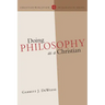 Doing Philosophy as a Christian