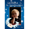 Letters To My Granddaughter