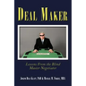 Deal Maker: Lessons from the Blind Master Negotiator