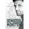 Demigods and Monsters