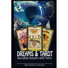 Dreams and Tarot: Interpreting Dreams with Tarot