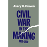 Civil War in the Making, 1815--1860