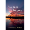 From Pain to Purpose: A Young Woman's Journey from a Communist Prison to an American Pulpit