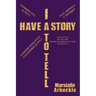 I Have a Story to Tell