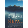 Dreams from Nepal: The Emotional Story of a Twelve-Year-Old Nepali Boy