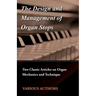 The Design and Management of Organ Stops - Two Classic Articles on Organ Mechanics and Technique