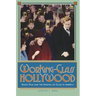 Working-Class Hollywood: Silent Film and the Shaping of Class in America