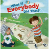 What If Everybody Did That?