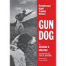 Gun Dog: Revolutionary Rapid Training Method