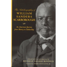 The Autobiography of William Sanders Scarborough: An American Journey from Slavery to Scholarship