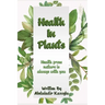 Health in Plants: Health from nature is always with you