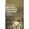 Beyond the Fifth Century: Interactions with Greek Tragedy from the Fourth Century Bce to the Middle Ages