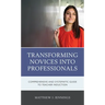 Transforming Novices into Professionals: A Comprehensive and Systematic Guide to Teacher Induction