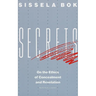 Secrets: On the Ethics of Concealment and Revelation