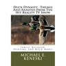 Duck Dynasty: Themes And Analysis From The Hit Reality TV Show: Family, Religion, Hunting, and Much More!
