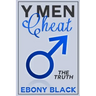 Y Men Cheat: The Truth