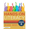Hands-On Literacy, Grade 6: Authentic Learning Experiences That Engage Students in Creative and Critical Thinking