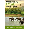 Morning Ritual Mastery: The Secret Of The 5 AM Club