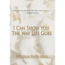 I Can Show You the Way Life Goes