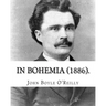 In Bohemia (1886).: By: John Boyle O'Reilly