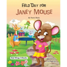 Field Day for Janey Mouse