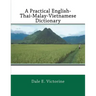 A Practical English-Thai-Malay-Vietnamese Dictionary
