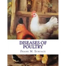 Diseases of Poultry: Their Etiology, Diagnosis, Treatment and Prevention