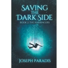 Saving The Dark Side Book 2: The Harbingers