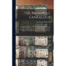 The Bromwell Genealogy: Including Descendants of William Bromwell and Beulah Hall With Data Relating to Others of the Bromwell Name in America