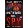Once Burned, Twice Spy