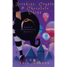 Airships, Crypts & Chocolate Chips: A Cozy Witch Mystery