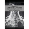 Memoirs of a Life Shattered: Living With & Through a Pancoast Tumor