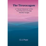 The Tiruvacagam: or, 'Sacred utterances' of the Tamil poet, saint, and sage Manikka-Vacagar:
