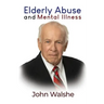 Elderly Abuse and Mental Illness