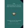 The Mysticism of Dante and Meister Eckhart