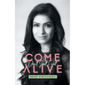 Come Alive: Don't Just Exist