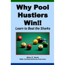 Why Pool Hustlers Win: Learn to Beat the Sharks